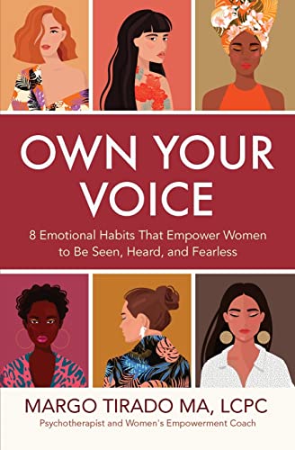 Stock image for Own Your Voice: 8 Emotional Habits That Empower Women to Be Seen, Heard, and Fearless for sale by Open Books