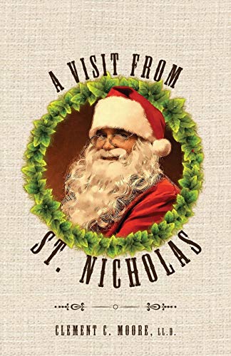 Stock image for A Visit from Saint Nicholas: Twas The Night Before Christmas With Original 1849 Illustrations for sale by GF Books, Inc.