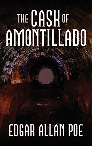9781947844599: The Cask of Amontillado: Fifteen of Edgar Allan Poe's Greatest Stories