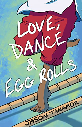 Beispielbild fr Love, Dance Egg Rolls zum Verkauf von Goodwill Books