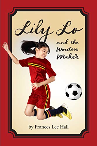 Beispielbild fr Lily Lo and the Wonton Maker zum Verkauf von Half Price Books Inc.