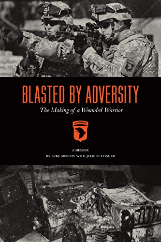 Beispielbild fr Blasted by Adversity: The Making of a Wounded Warrior zum Verkauf von ThriftBooks-Dallas