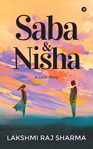 Beispielbild fr Saba & Nisha: A Love Story zum Verkauf von WorldofBooks