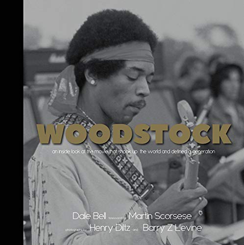 Beispielbild fr Woodstock: An Inside Look at the Movie That Shook Up the World and Defined a Generation zum Verkauf von Blackwell's