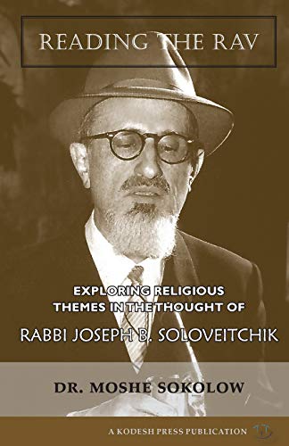 Stock image for Reading the Rav: Exploring Religious Themes in the Thought of Rabbi Joseph B. Soloveitchik for sale by SecondSale