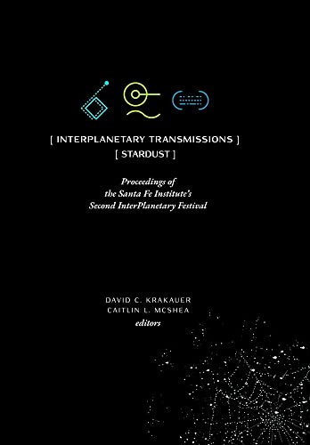 Imagen de archivo de InterPlanetary Transmissions: Proceedings of the Santa Fe Institute's Second InterPlanetary Festival a la venta por GF Books, Inc.