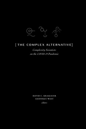 Imagen de archivo de The Complex Alternative: Complexity Scientists on the COVID-19 Pandemic a la venta por Goodwill of Colorado