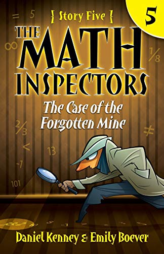 9781947865174: The Math Inspectors 5: The Case of the Forgotten Mine: Volume 5