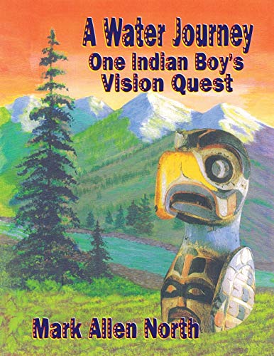 Stock image for A Water Journey: One Indian Boy's Vision Quest for sale by Lucky's Textbooks