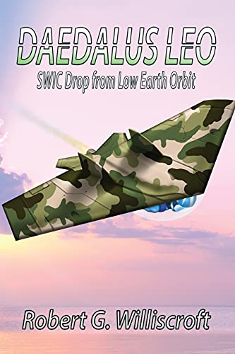 Stock image for Daedalus LEO: SWIC Drop from Low Earth Orbit for sale by ThriftBooks-Dallas