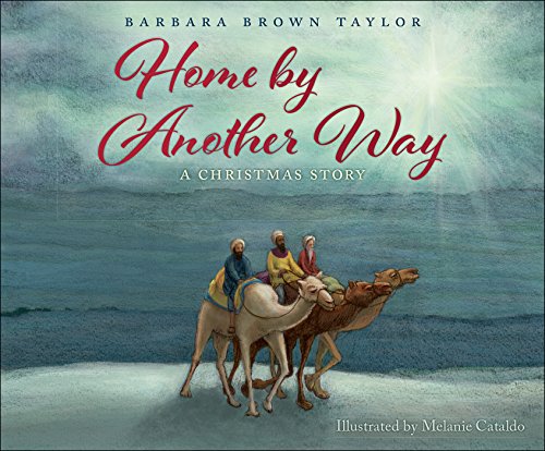 Stock image for Home by Another Way: A Christmas Story for sale by Once Upon A Time Books