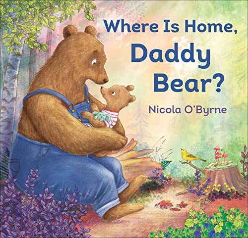 Stock image for Where Is Home, Daddy Bear? for sale by ThriftBooks-Dallas