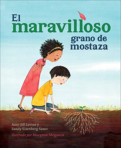 Stock image for El maravilloso grano de mostaza (Spanish Edition) [Paperback] Levine, Amy-Jill; Sasso, Sandy Eisenberg and Meganck, Margaux for sale by Lakeside Books