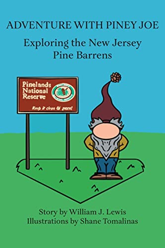 Imagen de archivo de Adventure with Piney Joe: Exploring the New Jersey Pine Barrens Volumes I II a la venta por Big River Books