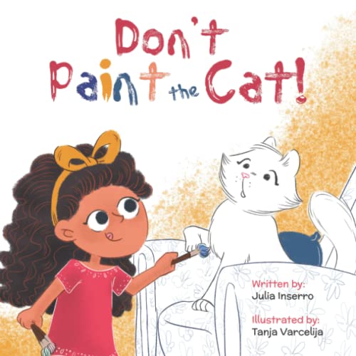 Imagen de archivo de Don't Paint the Cat: Can there really be too much of a good thing? a la venta por SecondSale