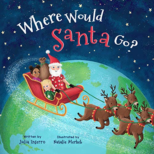 Stock image for Where Would Santa Go? for sale by ThriftBooks-Atlanta
