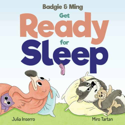 Stock image for Badgie & Ming Get Ready for Sleep for sale by GF Books, Inc.