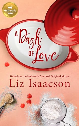 Stock image for A Dash of Love: Based on the Hallmark Channel Original Movie for sale by SecondSale