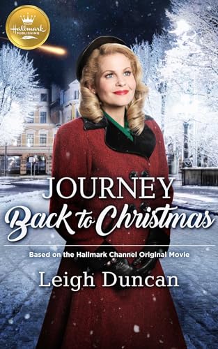 Stock image for Journey Back to Christmas: Based on the Hallmark Channel Original Movie for sale by Jenson Books Inc