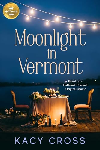 Beispielbild fr Moonlight In Vermont: Based on the Hallmark Channel Original Movie zum Verkauf von Dream Books Co.