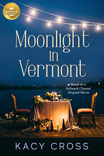 Stock image for Moonlight In Vermont: Based on the Hallmark Channel Original Movie for sale by SecondSale