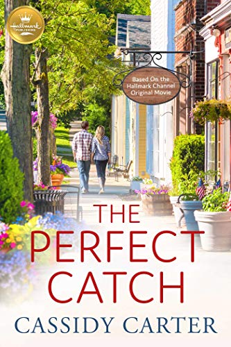 Beispielbild fr The Perfect Catch : Based on a Hallmark Channel Original Movie zum Verkauf von Better World Books