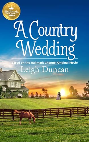 Stock image for A Country Wedding: Based On the Hallmark Channel Original Movie for sale by SecondSale