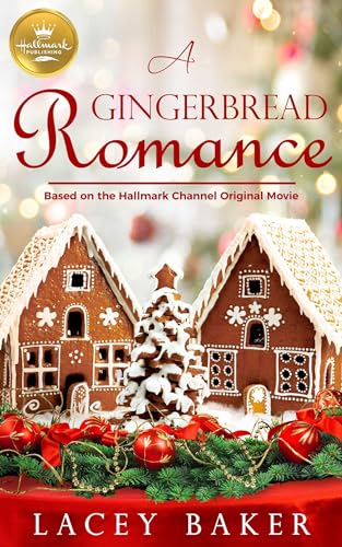 9781947892439: A Gingerbread Romance: Based on the Hallmark Channel Original Movie