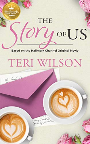 Beispielbild fr The Story of Us : Based on a Hallmark Channel Original Movie zum Verkauf von Better World Books