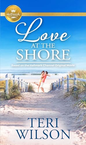 9781947892873: Love at the Shore: Based on a Hallmark Channel original movie