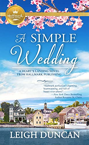 9781947892897: A Simple Wedding: A Heart's Landing Novel from Hallmark Publishing