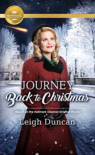 Imagen de archivo de Journey Back to Christmas: Based on a Hallmark Channel original movie a la venta por Jenson Books Inc