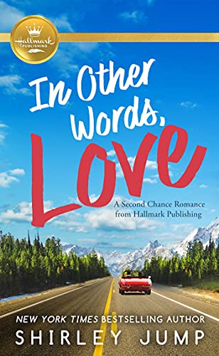 Beispielbild fr In Other Words, Love: A Second Chance Romance from Hallmark Publishing zum Verkauf von BooksRun