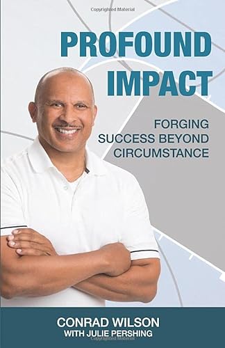 Stock image for Profound Impact: Forging Success Beyond Circumstance for sale by SecondSale