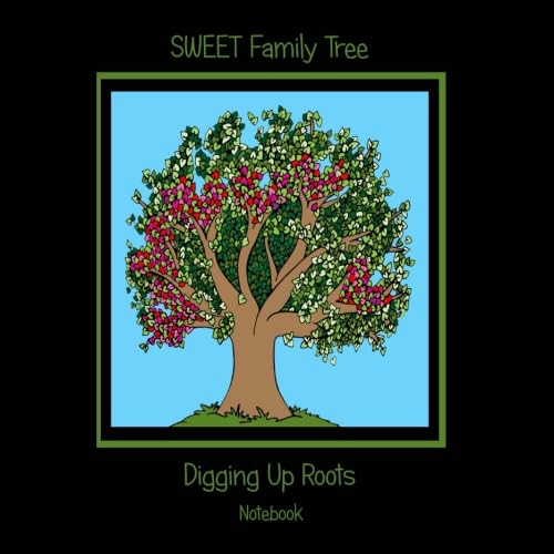 Imagen de archivo de SWEET Family Tree: Digging Up Root - 140 - 6 Subject Notebook with Wide Ruled Light Lines for the Sweet Genealogist at Heart a la venta por Revaluation Books