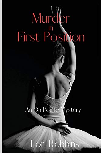 Stock image for Murder in First Position: An On Pointe Mystery for sale by Dream Books Co.