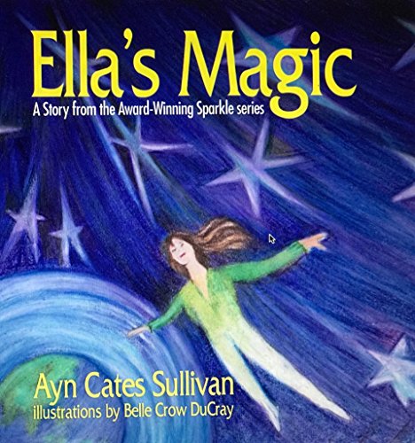 9781947925038: Ella's Magic: A Story from the Award-Winning Sparkle Series