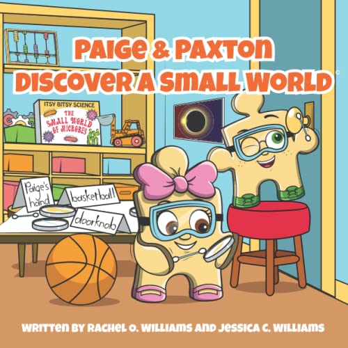 Stock image for Paige & Paxton Discover a Small World: Adventures in STEM with Paige & Paxton for sale by Revaluation Books