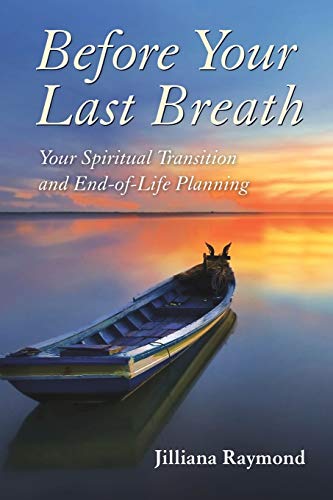 Stock image for Before Your Last Breath: Your Spiritual Transition and End-of-Life Planning for sale by Lucky's Textbooks