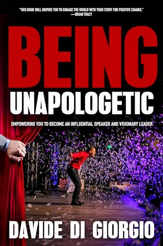 Stock image for Being Unapologetic: Empowering You to Become an Influential Speaker and Visionary Leader for sale by SecondSale