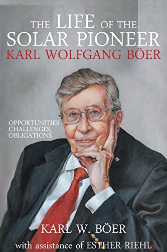 9781947938885: The Life of the Solar Pioneer Karl Wolfgang Ber: Opportunities Challenges Obligations