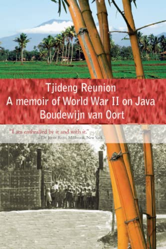 9781947940048: Tjideng Reunion: A Memoir of World War II on Java
