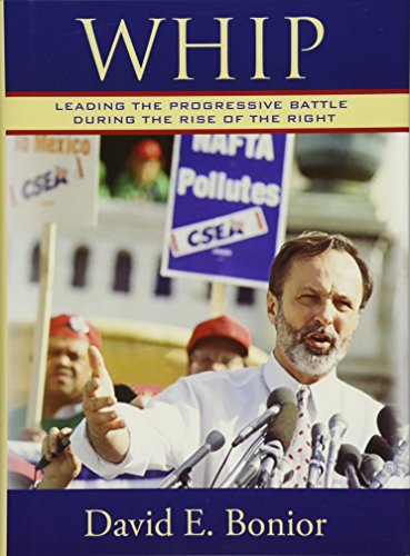 Stock image for Whip: Leading the Progressive Battle During the Rise of the Right for sale by SecondSale