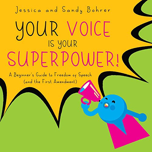 Stock image for Your Voice is Your Superpower: A Beginners Guide to Freedom of Speech (and the First Amendment) for sale by Goodwill of Colorado