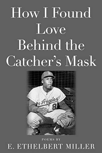 Imagen de archivo de How I Found Love Behind the Catcher's Mask: Poems a la venta por ThriftBooks-Dallas