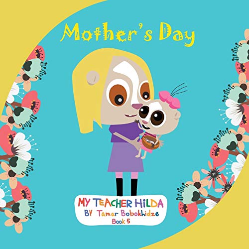 Stock image for Mother's Day (My Teacher Hilda) for sale by Books Unplugged