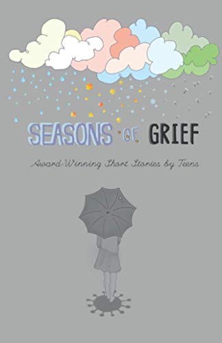 9781947960381: Seasons of Grief: Award-Winning Short Stories by Teens