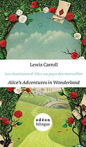 9781947961999: Alice's Adventures in Wonderland / Les Aventures d'Alice au pays des merveilles: English-French Side-by-Side
