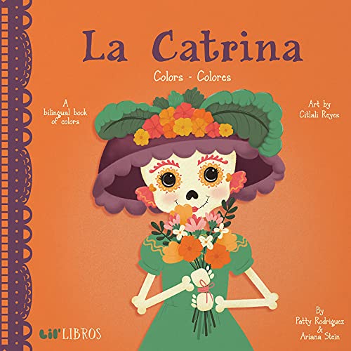 Beispielbild fr La Catrina: Colors / Colores (Lil' Libros) zum Verkauf von -OnTimeBooks-
