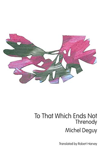 Stock image for To That Which Ends Not : Threnody for sale by Better World Books